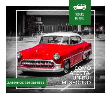 Cómo afecta un DUI a tu seguro de auto